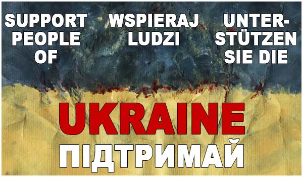 Support People of Ukraine, Wspieraj ludzi Ukrainy, Unterstützen Sie die Menschen in der Ukraine, Підтримуйте Україну